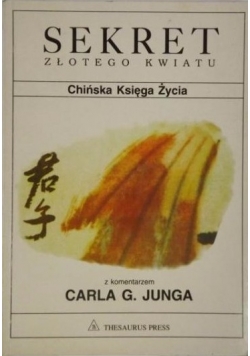 Chińska Księga Życia. Sekret złotego kwiatu.