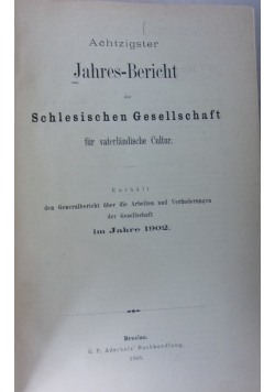 Jahres-Bericht der Schlesischen Gesellschaft für vaterlandische Cultur., 1902r.