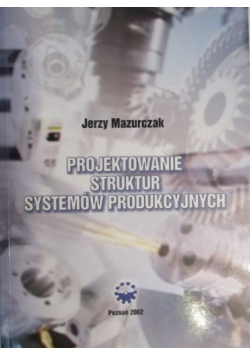 Projektowanie struktur systemów produkcyjnych