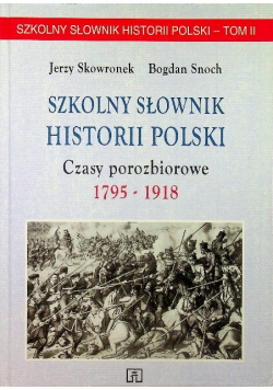 Szkolny słownik historii Polski Tom II