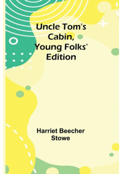 Uncle Tom's Cabin, Young Folks' Edition