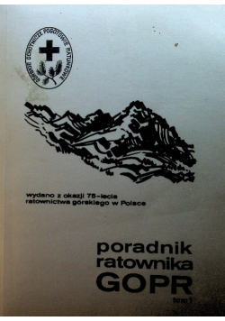 Poradnik ratownika GOPR Tom I