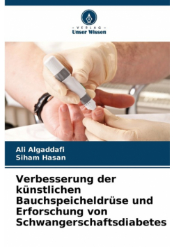Verbesserung der künstlichen Bauchspeicheldrüse und Erforschung von Schwangerschaftsdiabetes