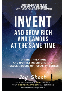 Invent And Grow Rich And Famous At The Same Time