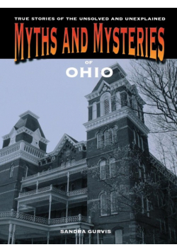 Myths and Mysteries of Ohio
