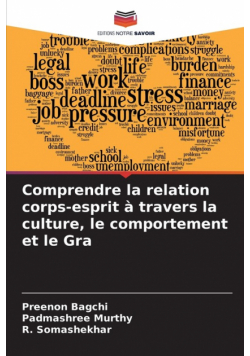Comprendre la relation corps-esprit à travers la culture, le comportement et le Gra