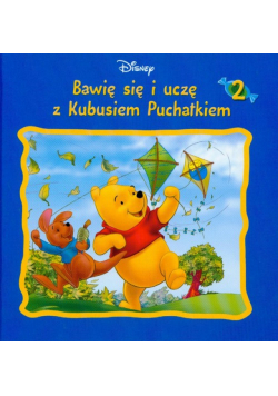 Kubuś Puchatek Bawię się i uczę z Kubusiem Puchatkiem t. 2