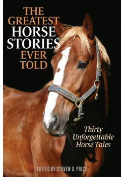 The Greatest Horse Stories Ever Told