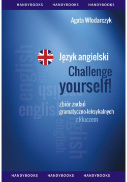 Język angielski - Challenge your English Zbiór zadań gramatyczno-leksykalnych