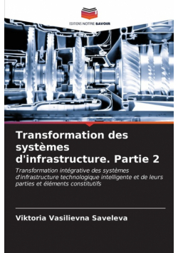 Transformation des systèmes d'infrastructure. Partie 2