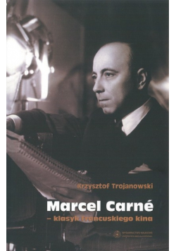 Marcel Carne  klasyk francuskiego kina