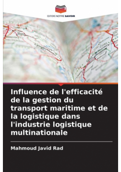 Influence de l'efficacité de la gestion du transport maritime et de la logistique dans l'industrie logistique multinationale
