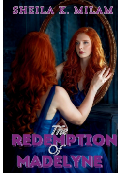The Redemption of Madelyne