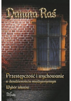 Przestępczość i wychowanie w dwudziestoleciu międzywojennym