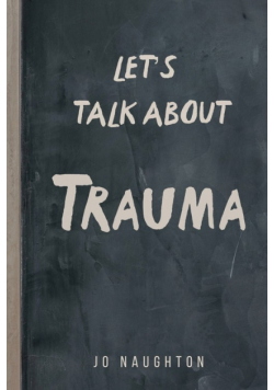 Let's Talk About Trauma