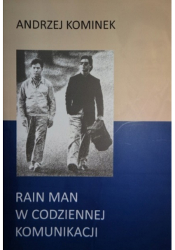 Rain Man w codziennej komunikacji