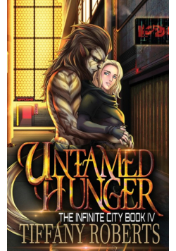 Untamed Hunger (The Infinite City #4)