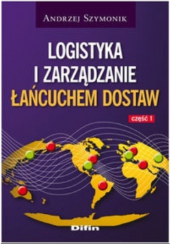 Logistyka i zarządzanie łańcuchem dostaw Część 1