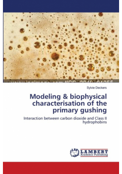 Modeling & biophysical characterisation of the primary gushing