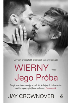 Crownover Jay - Wierny t.1 Jego próba
