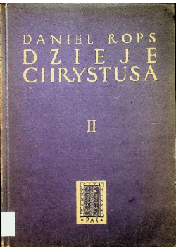 Dzieje Chrystusa Tom II