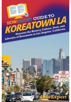 HowExpert Guide to Koreatown LA