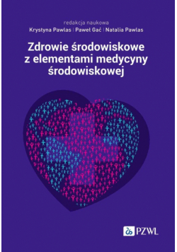 Zdrowie środowiskowe z elementami medycyny środowiskowej
