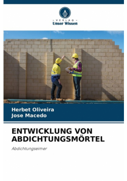 Entwicklung Von Abdichtungsmörtel