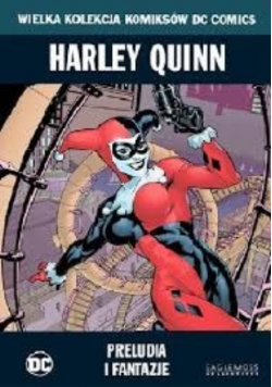 Wielka kolekcja komiksów Harley Quinn Preludia i fantazje
