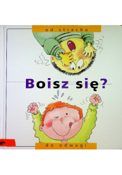 Boisz się od strachu do odwagi