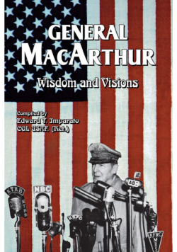 General MacArthur Wisdom and Visions