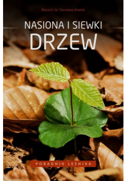 Kinelski Stanisław - Nasiona i siewki drzew