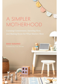 A Simpler Motherhood