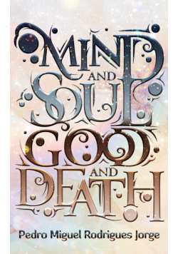 Mind and Soul, Good and Death