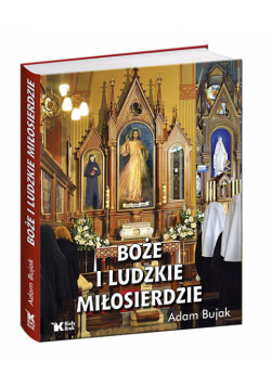 Boże i ludzkie Miłosierdzie