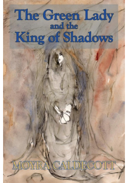 The Green Lady and the King of Shadows
