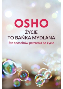 Życie to bańka mydlana