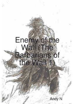 Enemy of the Wall (The Barbarians of the Wall 1)