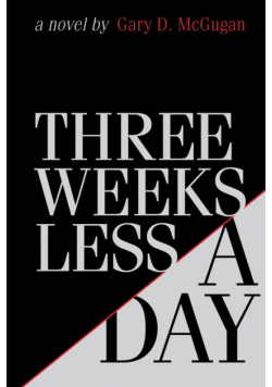 Three Weeks Less a Day