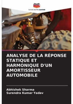Analyse De La Réponse Statique Et Harmonique D'un Amortisseur Automobile
