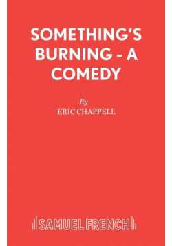 Something's Burning - A Comedy