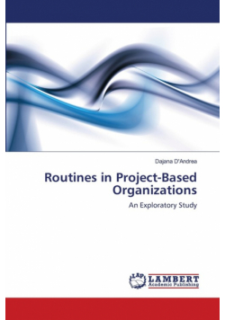 Routines in Project-Based Organizations