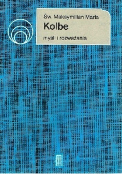 Kolbe Myśli i rozważania