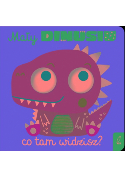 Mały dinusiu co tam widzisz?