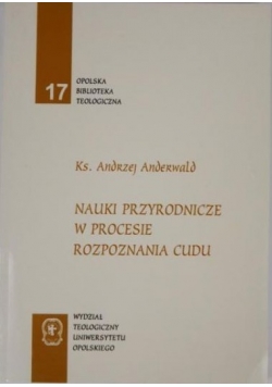 Nauki przyrodnicze w procesie rozpoznania cudu