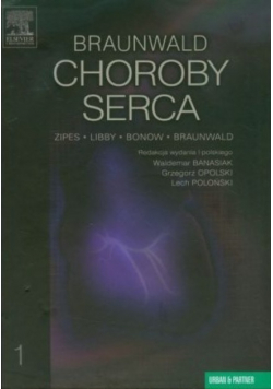 Choroby serca Tom 1 Braunwald