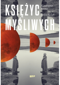 Bielak Julita - Księżyc myśliwych