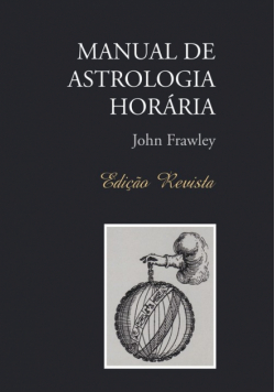 MANUAL DE ASTROLOGIA HORÁRIA - Edição Revista