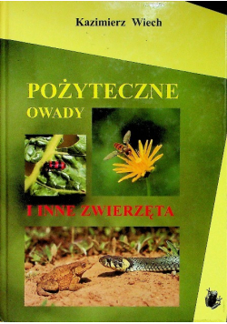 Pożyteczne owady i inne zwierzęta