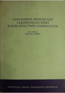 Aburzenia Hemostazy I  Krzepnięcia Krwi W Położnictwie I Ginekologii